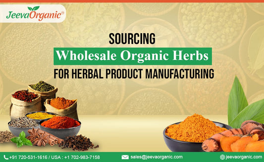 Wholesale Organic Herbs: Nurturing Creativity in Herbal Product Manufacturing