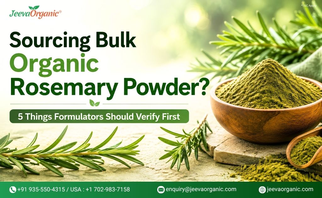 Sourcing Bulk Organic Rosemary Powder: A Buyer’s Guide for Formulators