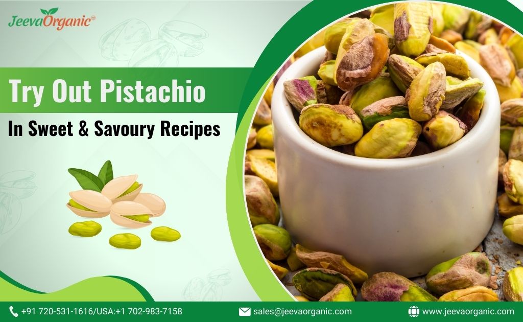 Sweet and Savoury Pistachio Recipe Ideas