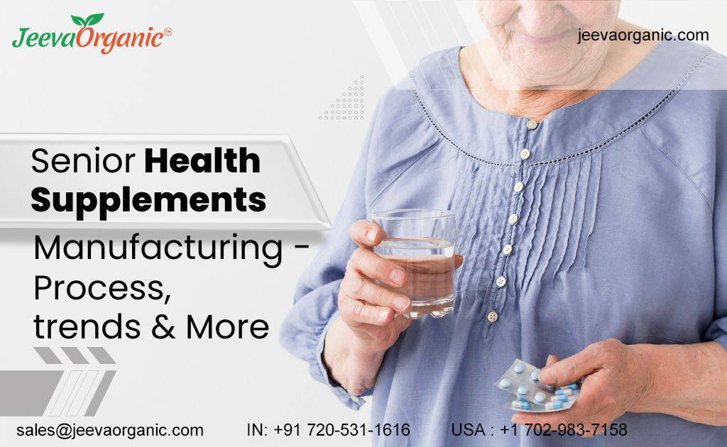 Everything You Need to Know About Manufacturing Senior Health Supplements