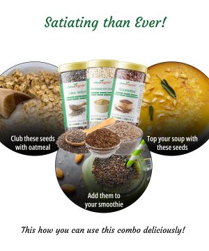 Satiating than ever! Chia Seeds, Flaxseeds & Muskmelon Seeds