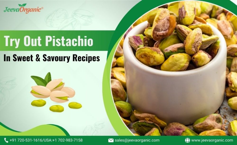 Try Out Pistachio In Sweet and Savoury Recipes