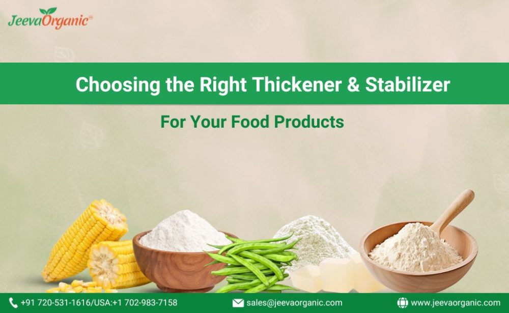 Choosing the Right Thickener and Stabilizer for Your Food Products