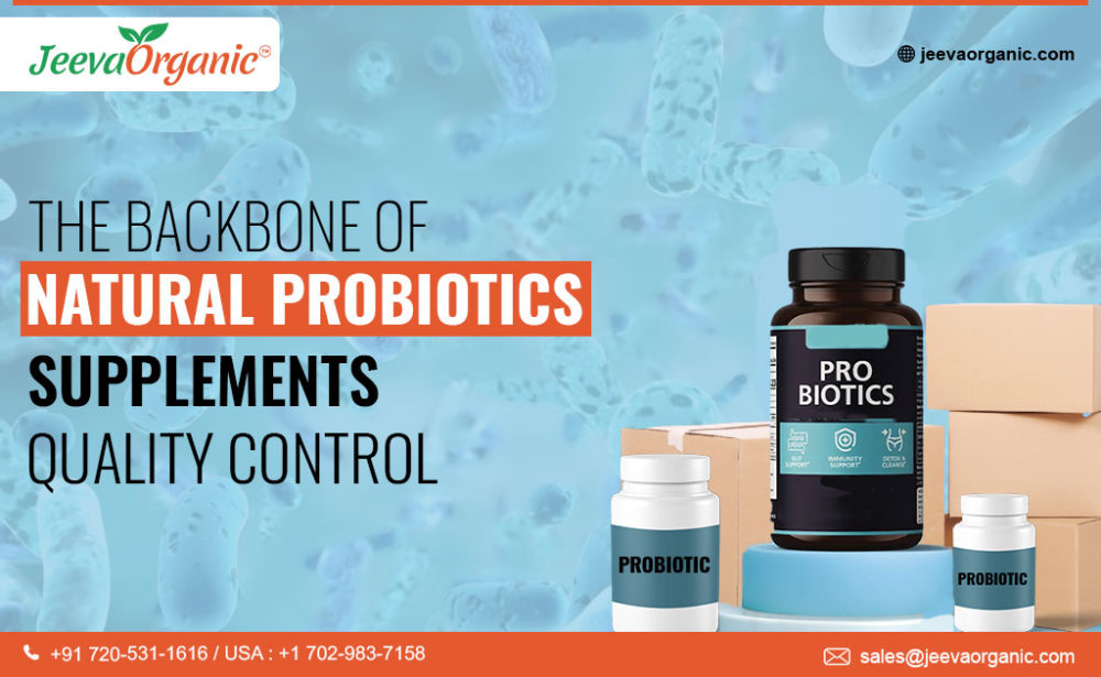 The Backbone of Natural Probiotics Supplements | Quality Control