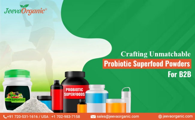 Probiotic Superfood Powders Formulating Guide for Manufacturers